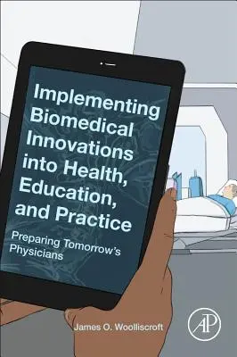 Mise en œuvre des innovations biomédicales dans les domaines de la santé, de l'éducation et de la pratique - Préparer les médecins de demain - Implementing Biomedical Innovations into Health, Education, and Practice - Preparing Tomorrow's Physicians