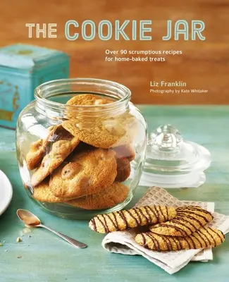 La jarre à biscuits : Plus de 90 recettes succulentes pour des gâteries maison - The Cookie Jar: Over 90 Scrumptious Recipes for Home-Baked Treats