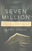 Sept millions : Un flic, un prêtre, un soldat de l'Ira et le casse de la Brink's de Rochester toujours non résolu - Seven Million: A Cop, a Priest, a Soldier for the Ira, and the Still-Unsolved Rochester Brink's Heist