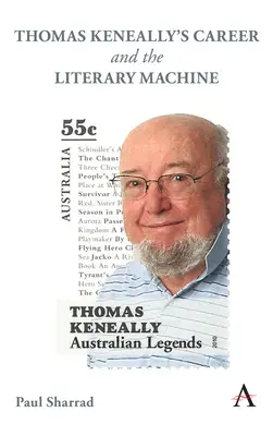 La carrière de Thomas Keneally et la machine littéraire - Thomas Keneally's Career and the Literary Machine