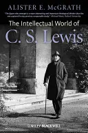 Le monde intellectuel de C. S. Lewis - The Intellectual World of C. S. Lewis