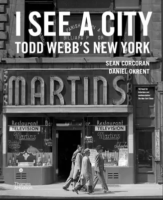 Je vois une ville : Le New York de Todd Webb - I See a City: Todd Webb's New York