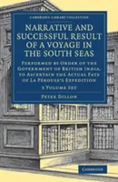 Narrative and Successful Result of a Voyage in the South Seas 2 Volume Set : Le livre d'histoire de l'anglais de Cambridge est un ouvrage de référence pour les enseignants de l'anglais. - Narrative and Successful Result of a Voyage in the South Seas 2 Volume Set: Performed by Order of the Government of British India, to Ascertain the Ac