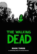 The Walking Dead, Livre 3 - The Walking Dead, Book 3