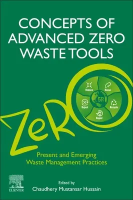 Concepts des outils avancés du zéro déchet : Pratiques actuelles et émergentes de gestion des déchets - Concepts of Advanced Zero Waste Tools: Present and Emerging Waste Management Practices