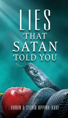 Les mensonges que Satan vous a racontés - Lies That Satan Told You