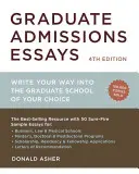 Essais d'admission aux études supérieures : Rédigez votre dossier d'admission à l'école supérieure de votre choix - Graduate Admissions Essays: Write Your Way Into the Graduate School of Your Choice