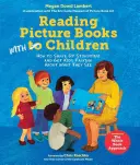 Lire des livres d'images avec les enfants : Comment secouer l'heure du conte et faire parler les enfants de ce qu'ils voient - Reading Picture Books with Children: How to Shake Up Storytime and Get Kids Talking about What They See