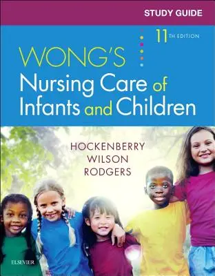 Guide d'étude pour Wong's Nursing Care of Infants and Children (en anglais) - Study Guide for Wong's Nursing Care of Infants and Children