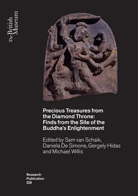 Trésors précieux du trône de diamant : Trésors précieux du trône de diamant : découvertes sur le site de l'illumination du Bouddha - Precious Treasures from the Diamond Throne: Finds from the Site of the Buddha's Enlightenment