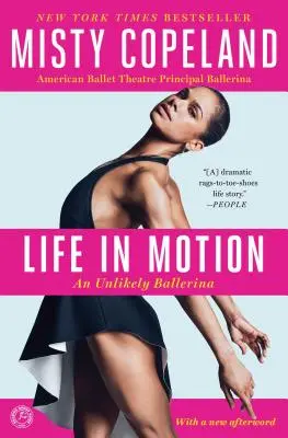 La vie en mouvement : Une improbable ballerine - Life in Motion: An Unlikely Ballerina