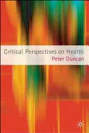 Perspectives critiques sur la santé - Critical Perspectives on Health