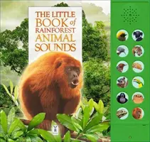 Petit livre des sons des animaux de la forêt tropicale - Little Book of Rainforest Animal Sounds