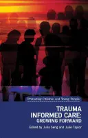 Trauma Informed Care in the Perinatal Period (Soins traumatiques en période périnatale) - Trauma Informed Care in the Perinatal Period