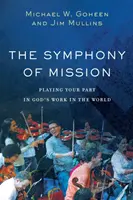 La symphonie de la mission : Jouer son rôle dans l'œuvre de Dieu dans le monde - The Symphony of Mission: Playing Your Part in God's Work in the World