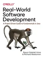 Développement de logiciels dans le monde réel : Un guide axé sur les projets pour les principes fondamentaux de Java - Real-World Software Development: A Project-Driven Guide to Fundamentals in Java