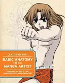 Anatomie de base pour l'artiste Manga : Tout ce qu'il faut pour commencer à dessiner d'authentiques personnages de manga - Basic Anatomy for the Manga Artist: Everything You Need to Start Drawing Authentic Manga Characters