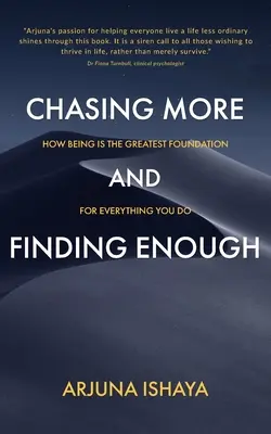 Chasser plus et trouver assez - Chasing More and Finding Enough