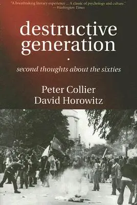 Génération destructive : Deuxième réflexion sur les années soixante - Destructive Generation: Second Thoughts about the Sixties