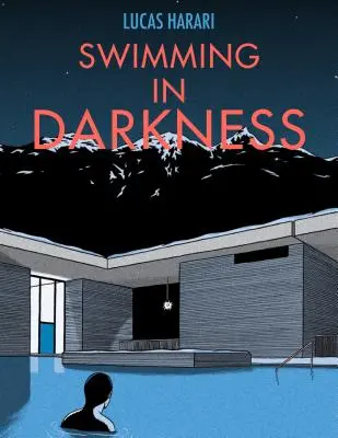 Nager dans les ténèbres - Swimming in Darkness