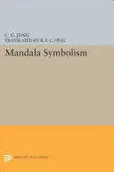 Symbolisme du Mandala : (Extrait du Vol. 9i Collected Works) - Mandala Symbolism: (From Vol. 9i Collected Works)