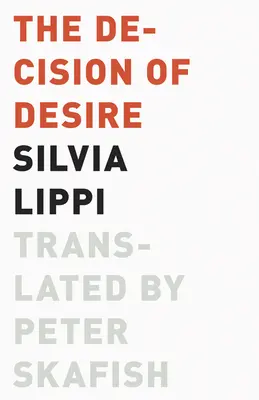 La décision du désir - The Decision of Desire