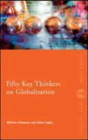 Cinquante penseurs clés de la mondialisation - Fifty Key Thinkers on Globalization