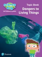Insecte scientifique : Dangers pour les êtres vivants Cahier d'exercices - Science Bug: Dangers to living things Topic Book