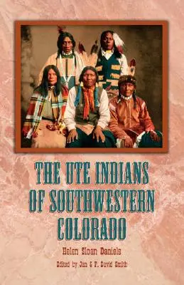 Les Indiens Ute du sud-ouest du Colorado - The Ute Indians of Southwestern Colorado