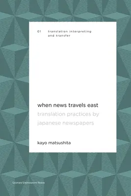 Quand les nouvelles voyagent vers l'Est : Pratiques de traduction des journaux japonais - When News Travels East: Translation Practices by Japanese Newspapers