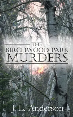 Les meurtres de Birchwood Park - The Birchwood Park Murders