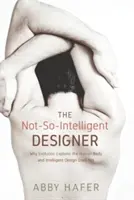 Le concepteur pas si intelligent - The Not-So-Intelligent Designer