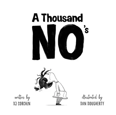 Mille non : Une histoire d'esprit de croissance, de courage, de résilience et de créativité - A Thousand No's: A Growth Mindset Story of Grit, Resilience, and Creativity