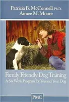 L'ÉDUCATION CANINE ADAPTÉE À LA FAMILLE - FAMILY FRIENDLY DOG TRAINING