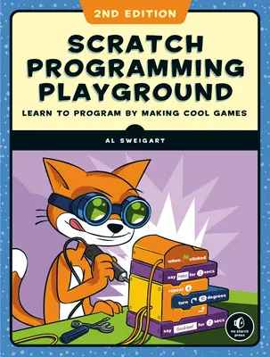 Scratch 3 Programming Playground : Apprendre à programmer en créant des jeux sympas - Scratch 3 Programming Playground: Learn to Program by Making Cool Games