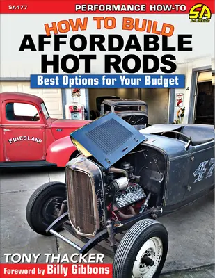 Comment construire des Hot Rods abordables : Les meilleures options pour votre budget - How to Build Affordable Hot Rods: Best Options for Your Budget