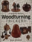 Tourner des tours de passe-passe - Woodturning Trickery