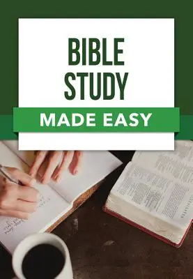 L'étude de la Bible en toute simplicité - Bible Study Made Easy