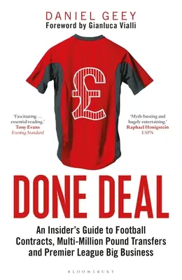 Done Deal : Guide de l'initié sur les contrats de football, les transferts de plusieurs millions de livres et les grandes affaires de la Premier League - Done Deal: An Insider's Guide to Football Contracts, Multi-Million Pound Transfers and Premier League Big Business