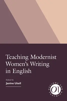 Enseigner l'écriture féminine moderniste en anglais - Teaching Modernist Women's Writing in English