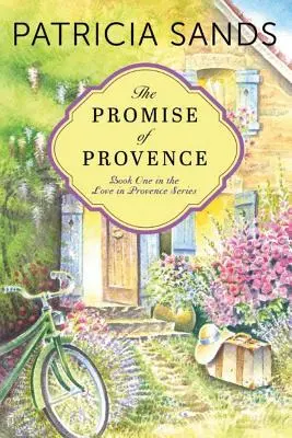 La promesse de la Provence - The Promise of Provence