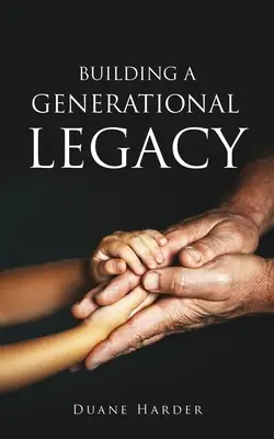 Construire un héritage générationnel - Building a Generational Legacy
