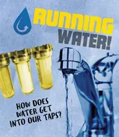 L'eau qui coule ! - Comment l'eau arrive-t-elle dans nos robinets ? - Running Water! - How does water get into our taps?
