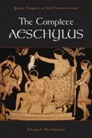 L'intégrale d'Eschyle, tome 1 : L'Orestie - The Complete Aeschylus, Volume 1: The Oresteia