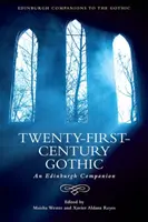 Le gothique du XXIe siècle : Un compagnon d'Édimbourg - Twenty-First-Century Gothic: An Edinburgh Companion