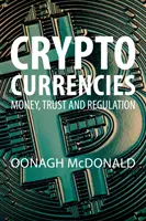 Cryptocurrencies : L'argent, la confiance et la réglementation - Cryptocurrencies: Money, Trust, and Regulation