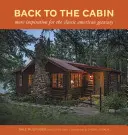 Retour à la cabane : Plus d'inspiration pour l'escapade américaine classique - Back to the Cabin: More Inspiration for the Classic American Getaway