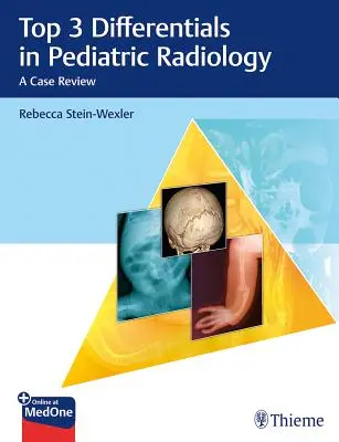 Les 3 principales différences en radiologie pédiatrique : Une revue de cas - Top 3 Differentials in Pediatric Radiology: A Case Review