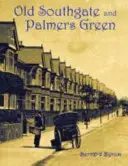 Old Southgate et Palmers Green - Old Southgate and Palmers Green