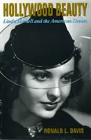 Hollywood Beauty : Linda Darnell et le rêve américain - Hollywood Beauty: Linda Darnell and the American Dream